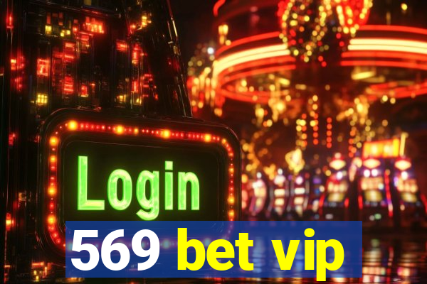 569 bet vip